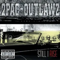 Still I Rise | 2Pac & Outlawz