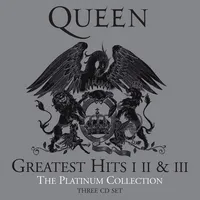 Greatest Hits I II & III: The Platinum Collection | Queen