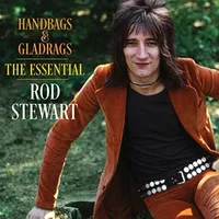 Handbags & Gladrags: The Essential Rod Stewart | Rod Stewart