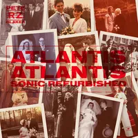 Atlantis Atlantis - Sonic Refurbishment | Rheinzand v Pete Blaker