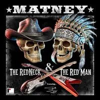 The Red Neck & the Red Man | Matney