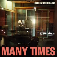 Many Times | Matthew and the Atlas