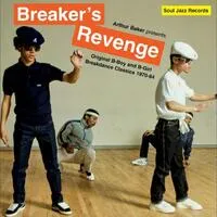 Breaker's Revenge - Original B-boy and B-girl Breakdance Classics: 1970-84 | Arthur Baker