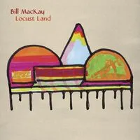 Locust Land | Bill MacKay
