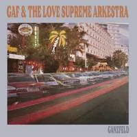 Ganzfeld | GAF & The Love Supreme Arkestra