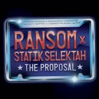 The Proposal | Ransom x Statik Selektah