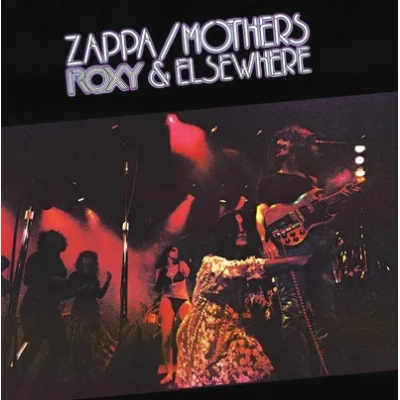 Roxy & Elsewhere | Frank Zappa & The Mothers
