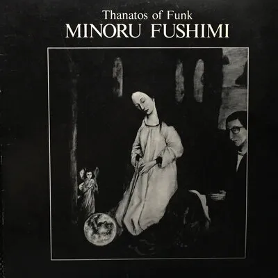 Thanatos of Funk | Minoru Fushimi