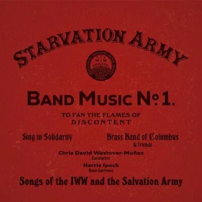 Starvation army: Band music no. 1 - songs of the IWW and the salvation army