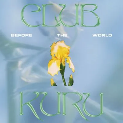 Before the World | Club Kuru
