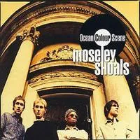 Moseley Shoals | Ocean Colour Scene