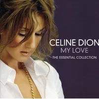 My Love: Essential Collection | Céline Dion