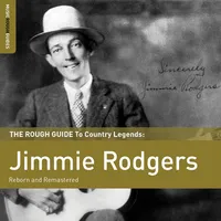 The Rough Guide to Jimmie Rodgers | Jimmie Rodgers