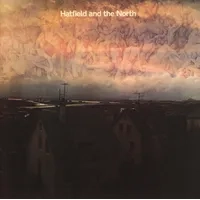 Hatfield and the North | Hatfield and The North