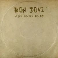 Burning Bridges | Bon Jovi
