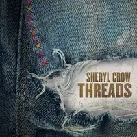 Threads | Sheryl Crow