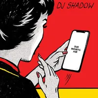 Our Pathetic Age | DJ Shadow
