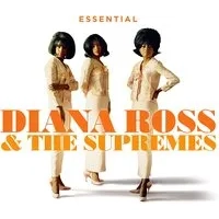 The Essential Diana Ross & the Supremes | Diana Ross & The Supremes