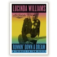 Runnin' Down a Dream: A Tribute to Tom Petty | Lucinda Williams
