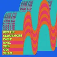 Get Up Sequences Part One | The Go! Team
