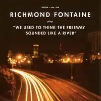 We Used to Think the Freeway Sounded Like a River (RSD 2021) | Richmond Fontaine