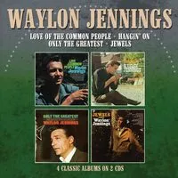 Love of the Common People/Hangin' On/Only the Greatest/Jewels | Waylon Jennings