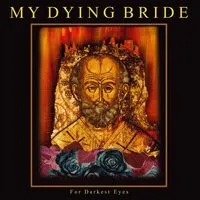 For Darkest Eyes | My Dying Bride