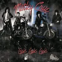 Girls, Girls, Girls | Mötley Crüe