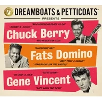 Dreamboats & Petticoats Presents...: Chuck Berry, Fats Domino & Gene Vincent | Chuck Berry, Fats Domino & Gene Vincent