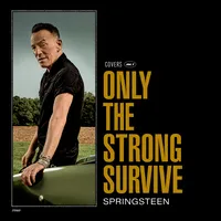 Only the Strong Survive | Bruce Springsteen