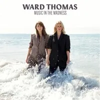 Music in the Madness | Ward Thomas