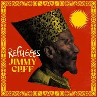 Refugees | Jimmy Cliff