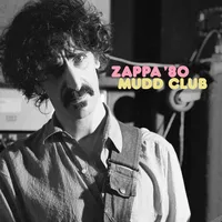 Zappa '80: Mudd Club | Frank Zappa