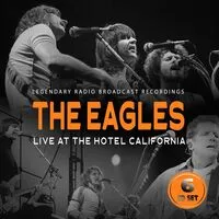 Live at the Hotel California: Legendary Radio Broadcast Recordings | Eagles