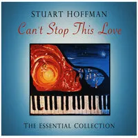 Can't Stop This Love: The Essential Collection | Stuart Hoffman