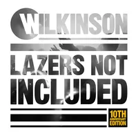 Lazers Not Included | Wilkinson