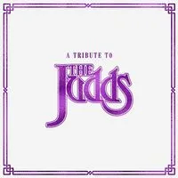 A Tribute to the Judds | Various Artists