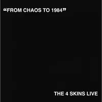From Chaos to 1984 | 4 Skins