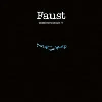 Momentaufnahme IV | Faust