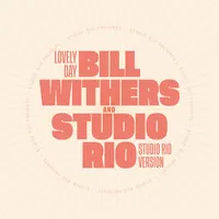 Lovely Day | Bill Withers & Studio Rio