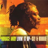 Livin' It Up (RSD 2024) | Horace Andy + Sly & Robbie