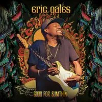 Good for Sumthin' | Eric Gales