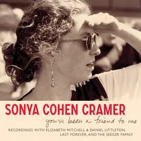 You've Been a Friend to Me | Sonya Cohen Cramer