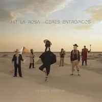 Ceres Entrópicos: Edición Especial | Hit La Rosa