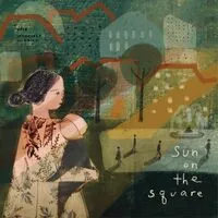 Sun On the Square | The Innocence Mission