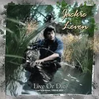 Live or die: Live at Bremen 1999 & 2004 | Jackie Leven