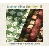 Inside voice/Outside voice | Michael Bisio & Timothy Hill