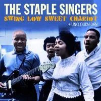 Swing Low Sweet Chariot + Uncloudy Day | The Staple Singers