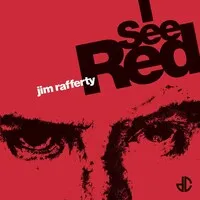 I See Red | Jim Rafferty