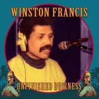 Unfinished Business | Winston Francis